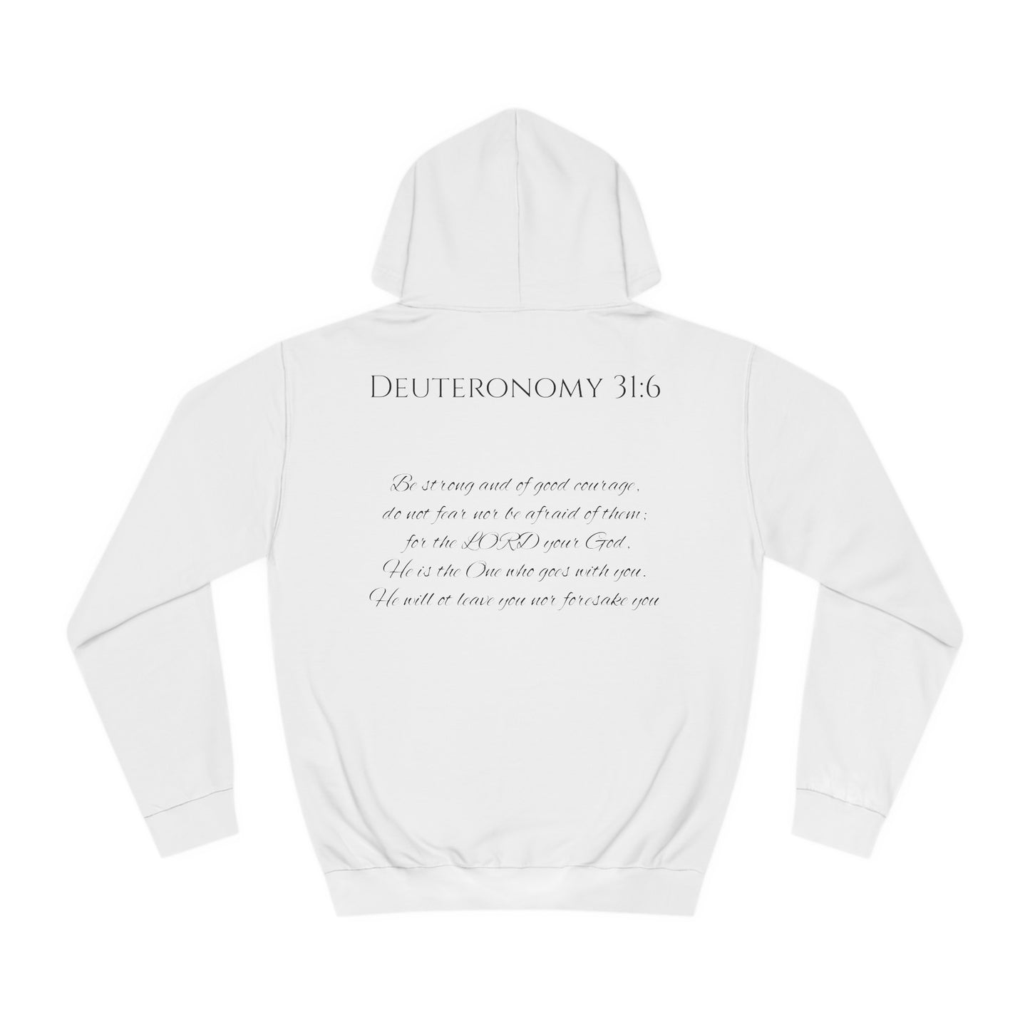 Deuteronomy 31:6 Unisex College Hoodie